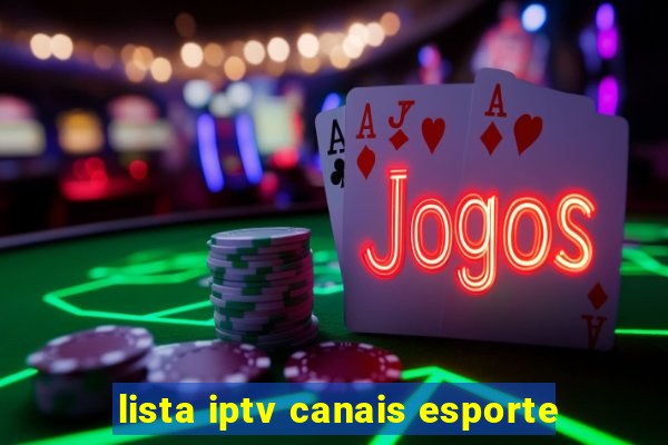 lista iptv canais esporte